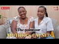 The Pains Our Mother S Caused Episode 143