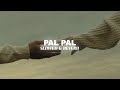 PAL PAL WITH TALWINDER AFUSIC