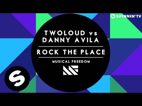 twoloud vs Danny Avila - Rock The Place (OUT NOW)