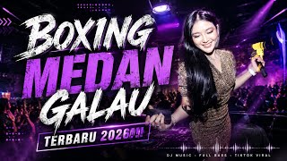 Download lagu DJ BOXING MEDAN GALAU TERBARU 2026 🔥 FULL BASS ENAK DIDENGAR! mp3 Download lagu DJ BOXING MEDAN GALAU TERBARU 2026 🔥 FULL BASS ENAK DIDENGAR! mp3