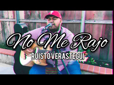 Ruisto Verastegui - No Me Rajo 2018 (EN VIVO ACUSTICO) (INEDITA)