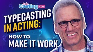 What Is Typecasting And How To Make It Work In Your Favour | Lesson from Actor Will Roberts