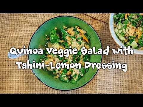 Quinoa Veggie Salad with Tahini-Lemon Dressing