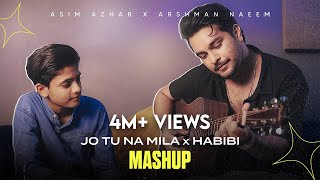 Asim Azhar Ft. Arshman Naeem - Jo Tu Na Mila x Habibi Song Download Mp3
