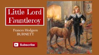 Little Lord Fauntleroy by Frances Hodgson Burnett - Audiobook