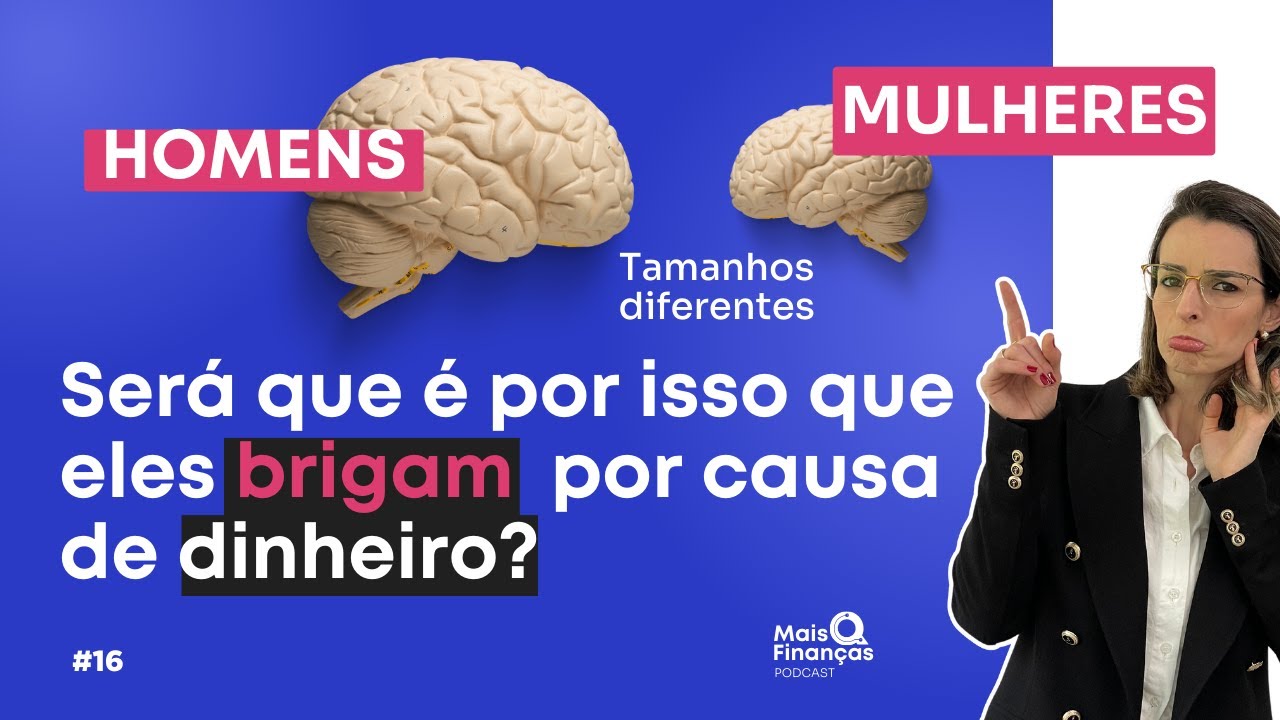 Diferença entre HOMENS e MULHERES quando o assunto é DINHEIRO | EP 16