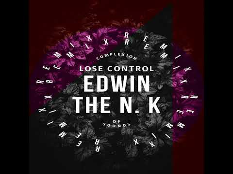 Complexion of Sound - Lose Control (Edwin the N. K Remix)