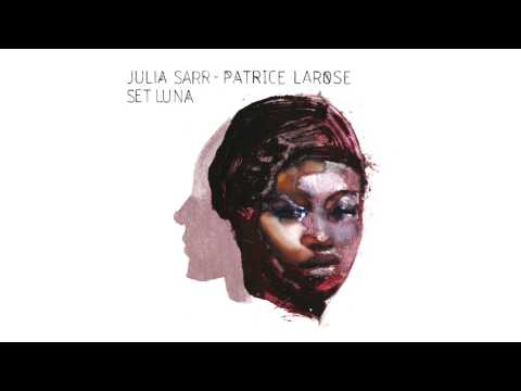 Julia Sarr / Patrice Larose - Flor Para M