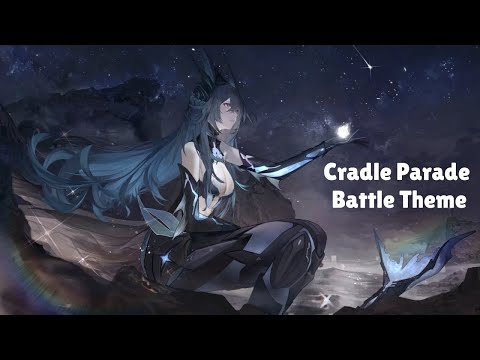 [Punishing Gray Raven] Cradle Parade Battle Theme