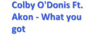 Colby O'Donis Ft Akon - What you got *Lyrics*