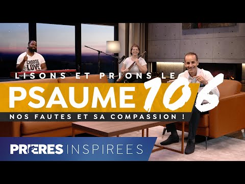 Lisons et prions le Psaume 106 : nos fautes et sa compassion ! - Prières inspirées - Jérémy So...