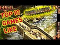 TOP 10 BEST Games Like Commandos You Never Wanna Miss | 2023 |