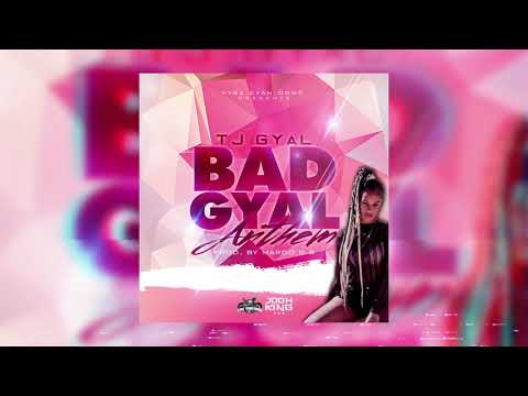 TJ GYAL -  BAD GYAL ANTHEM  AUDIO