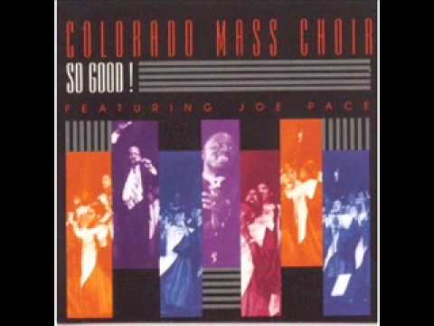Colorado Mass Choir-So Good