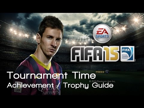 FIFA 15 - Tournament Time in 2 Minutes Achievement / Trophy Guide