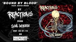 Reactions - Bound By Blood (feat. David Wood)