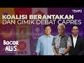 Perpecahan di Internal dan Strategi Debat 3 Capres | Bocor Alus Politik