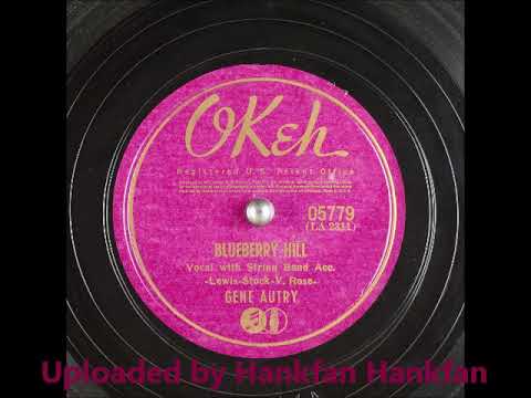 Gene Autry ~ Blueberry Hill (1940)