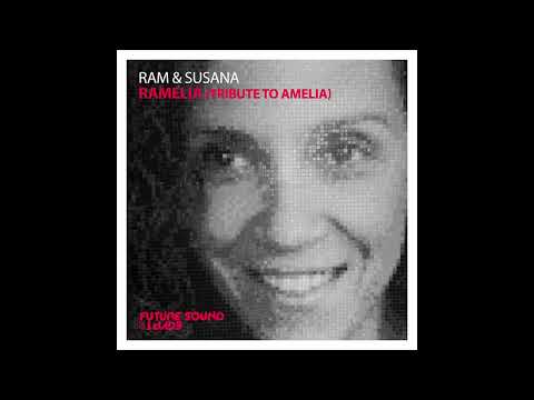 RAM & Susana - RAMelia (Tribute To Amelia) (Original Mix)