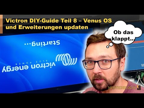 Victron DIY-Guide Teil 8 - Venus OS und Erweiterungen updaten