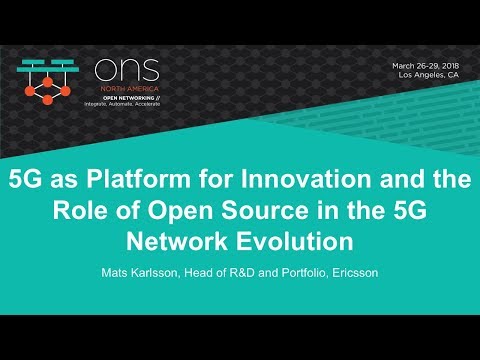 Keynote: 5G as Platform for Innovation and the Role of Open Source in the 5G Network Evolution