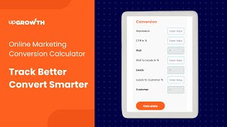 How to Use upGrowth’s Online Marketing Conversion Calculator