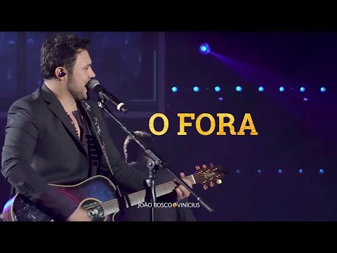 João Bosco e Vinícius - O Fora (oficial)