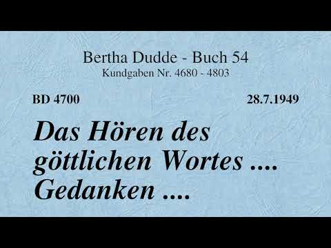 BD 4700 - DAS HÖREN DES GÖTTLICHEN WORTES .... GEDANKEN ....