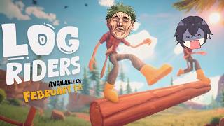 【Log Riders】みんな丸太は持ったな!!  w/さいとなぎ