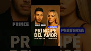 ❤️PRINCIPE DEL AMOR❤️ (PRINCE ROYCE Y LA PERVERSA) #bachata2025 #princeroyce #laperversa #romeosanto