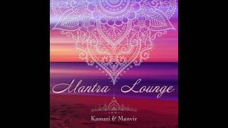 Kamari & Manvir - Sat Kartar (Meditation/Mantra To Open The Heart)