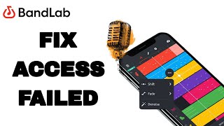 How To Fix And Solve Access Failed On BandLab App | Final Solution