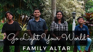 Go light your world I Cover- Family Altar