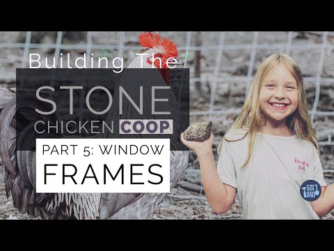 Chicken Coop Goat Shelter: Part 5 Window Frames