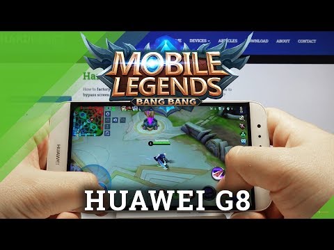 HUAWEI G8 Mobile Legends – Check Gaming Quality