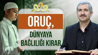 Dr. Burhan SABAZ - Oruç, dünyaya bağlılığı kırar