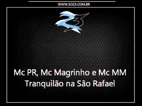 Mc PR, Mc Magrinho e Mc MM - Tranquilão na São Rafael [LANÇAMENTO 2016] [DJ CARLINHOS DA SR]