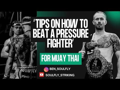 How to Beat a Pressure Fighter in Muay Thai | Strategy & Timing Tips