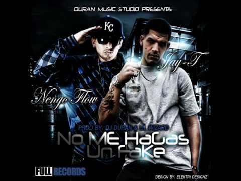 Ñengo Flow Ft. Jay-T - No Me Hagas Un Fake (Prod. By DJ Duran & Lil' Wizard)