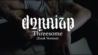 Elaraiza - Threesome (Zouk Version)