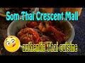 Khỏi Du Lịch Bangkok đến Crerscent Mall Som ตำ Thai Có Nhiều Món Ngon Thái Lan ở S