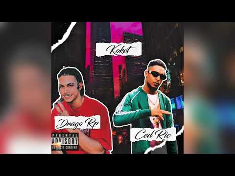 Ced Ric Ft Drago Rp - Koket ( Audio 2025 ) @Drago4real