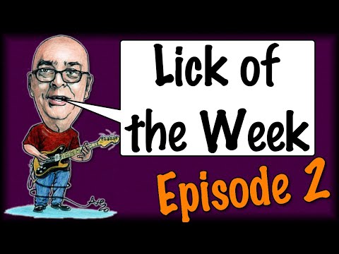 Lick of the Week Episode 2