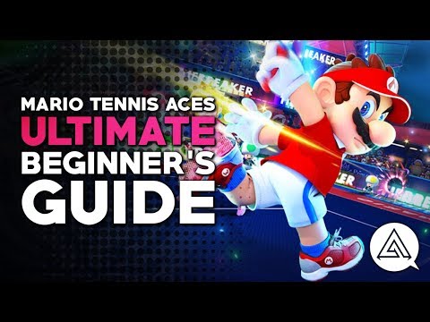 The Ultimate Beginner's Guide to Mario Tennis Aces
