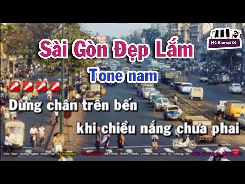 Karaoke Sài Gòn Đẹp Lắm Tone Nam