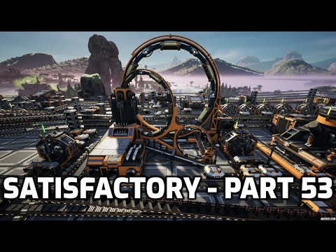 Satisfactory - Part 53
