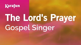 Karaoke The Lord's Prayer - Gospel Singer *