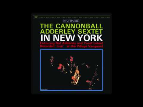 The Cannonball Adderley Sextet - In New York (1962)
