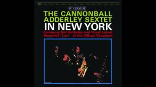 The Cannonball Adderley Sextet - In New York (1962)