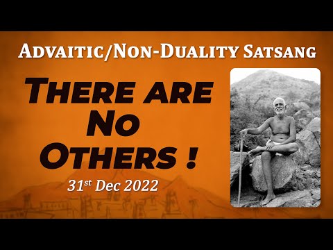 461. Bhagavan Ramana Satsang - There are no others!
